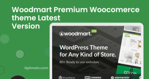 WoodMart WooCommerce Theme gpl latest version